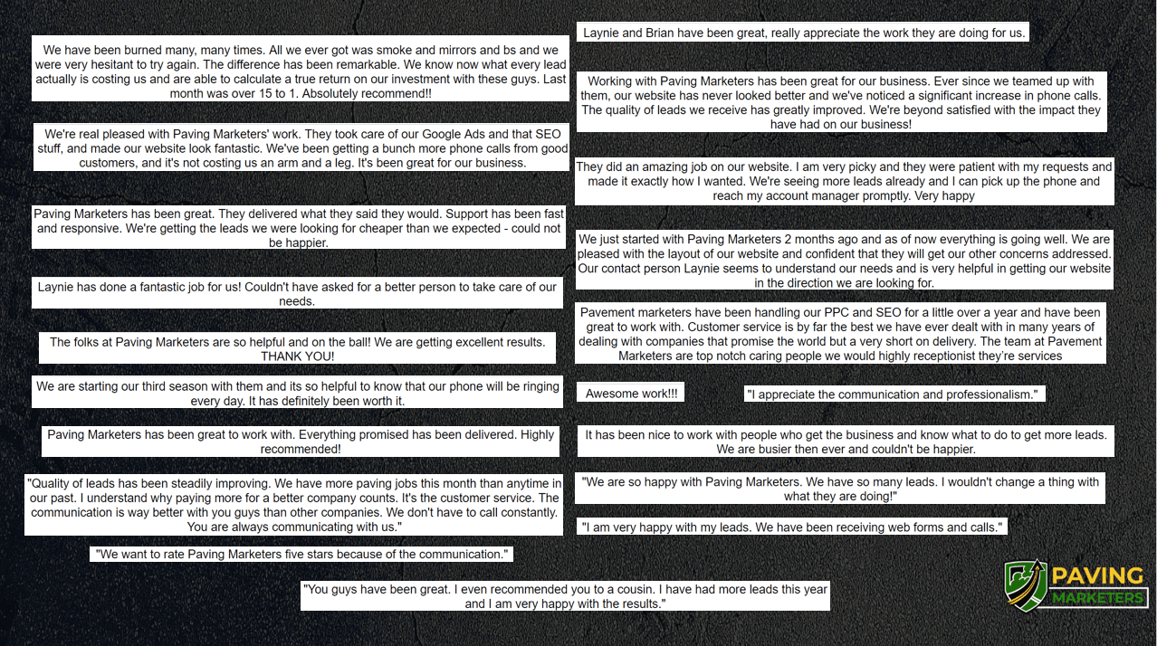 A collection of customer comments about Paving Marketers, including comments about more calls, better leads, communication, service, and business results