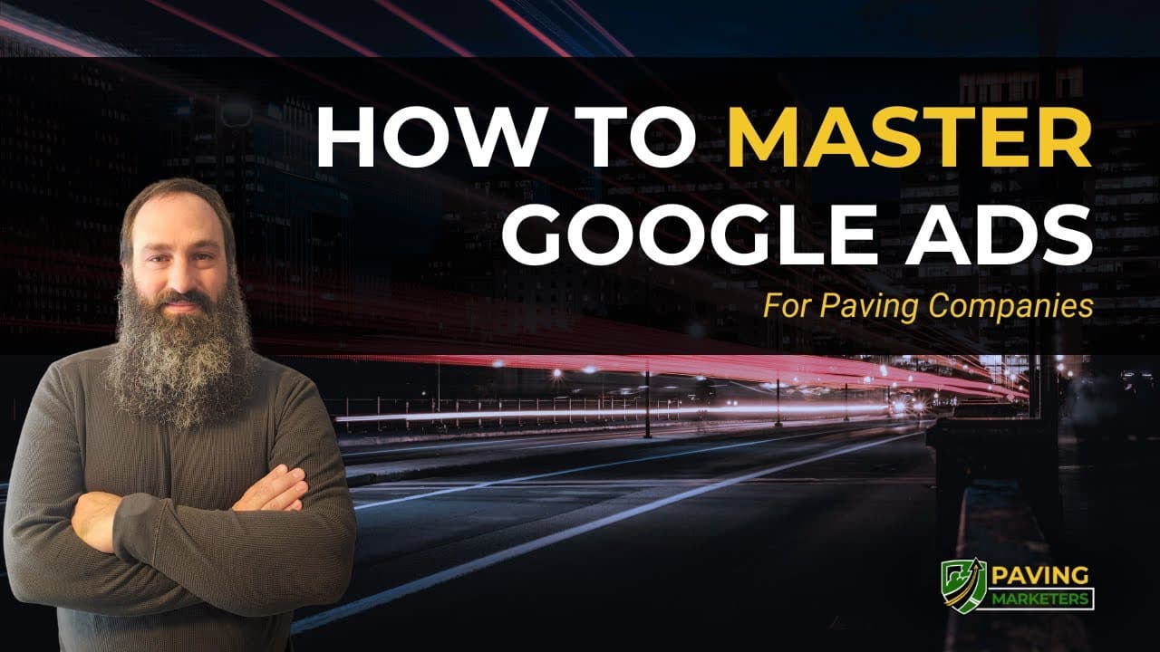 How To Master Google Ads for Paving Companies
