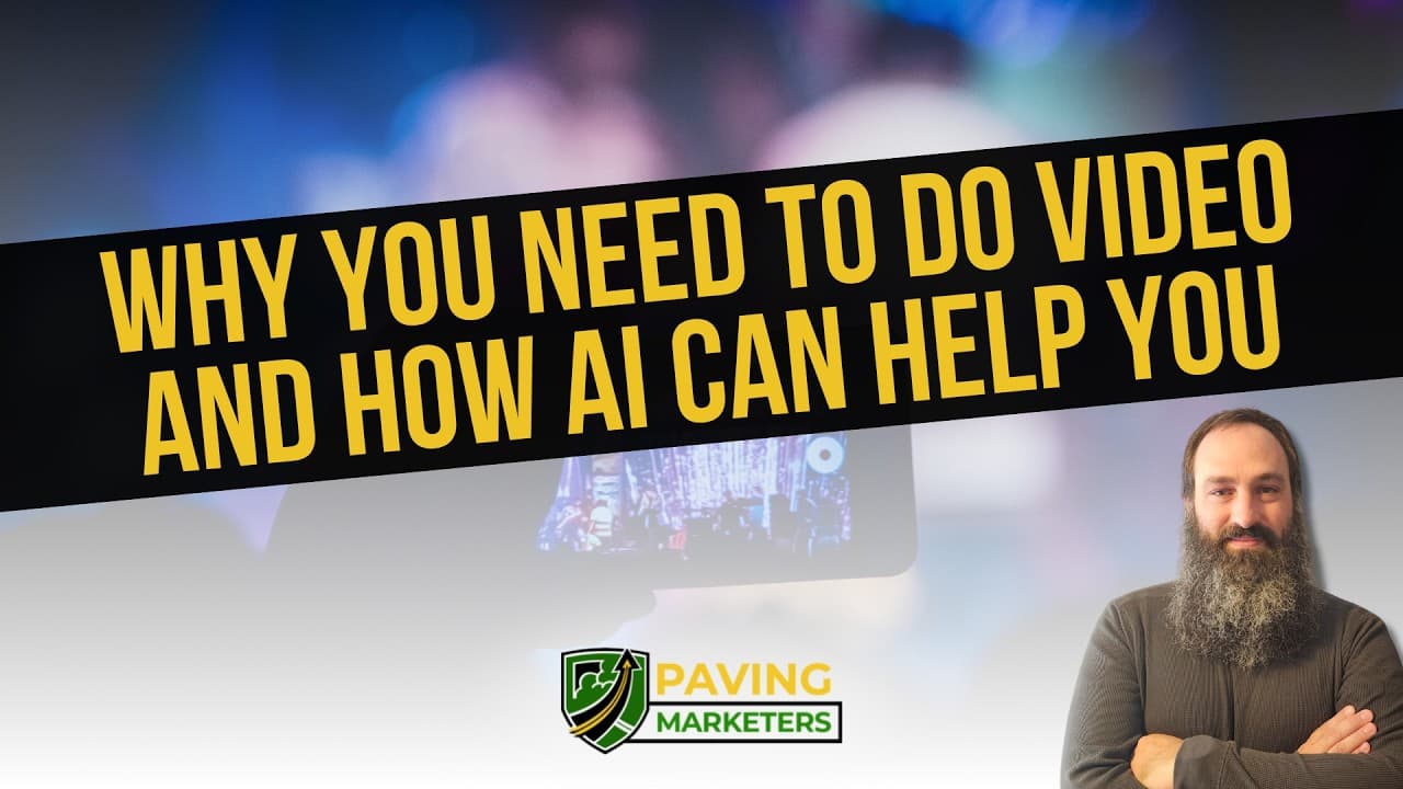Paving Marketer | How to Use AI Video in Your Paving Business (Without Hitting Record!)