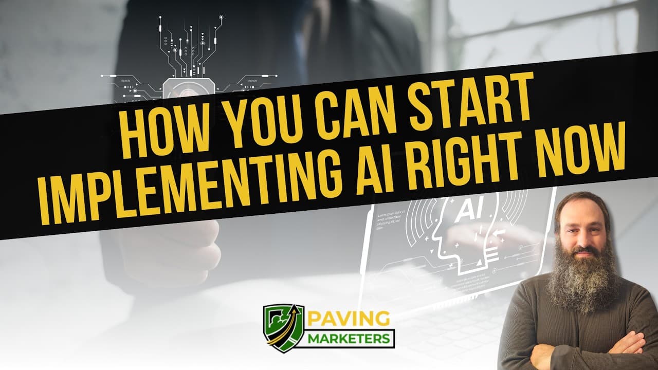How You Can Start Implementing AI Right Now | Paving Marketers