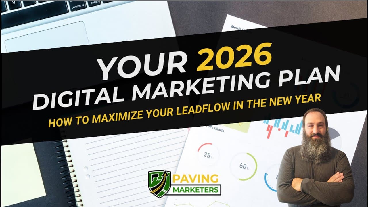 Your 2026 Digital Marketing Plan for Paving Companies
