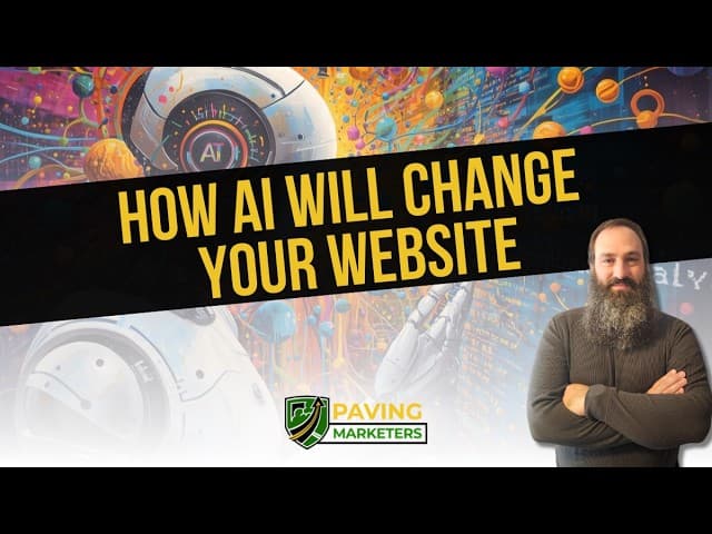 How AI Will Change Your Website | Paving Marketers