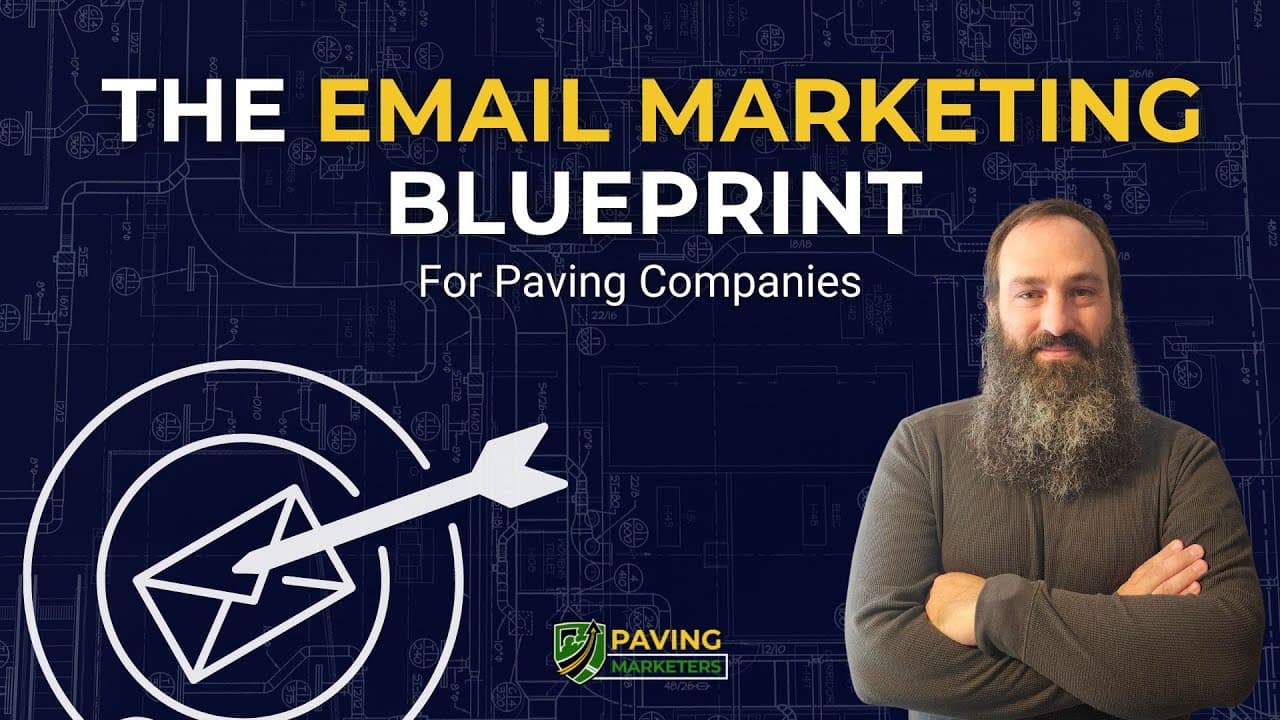 The Email Marketing Blueprint For Paving Companies