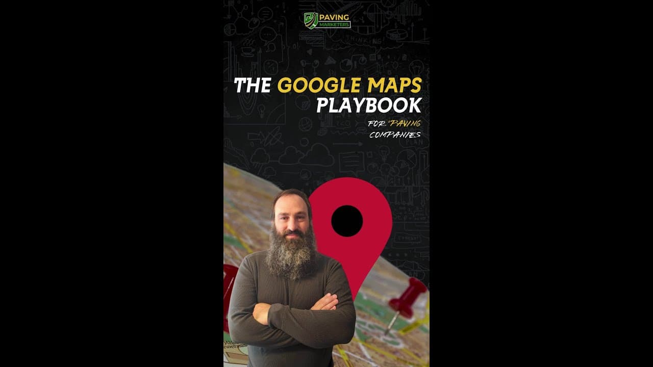 RECAP: The Google Maps Playbook for Paving Companies