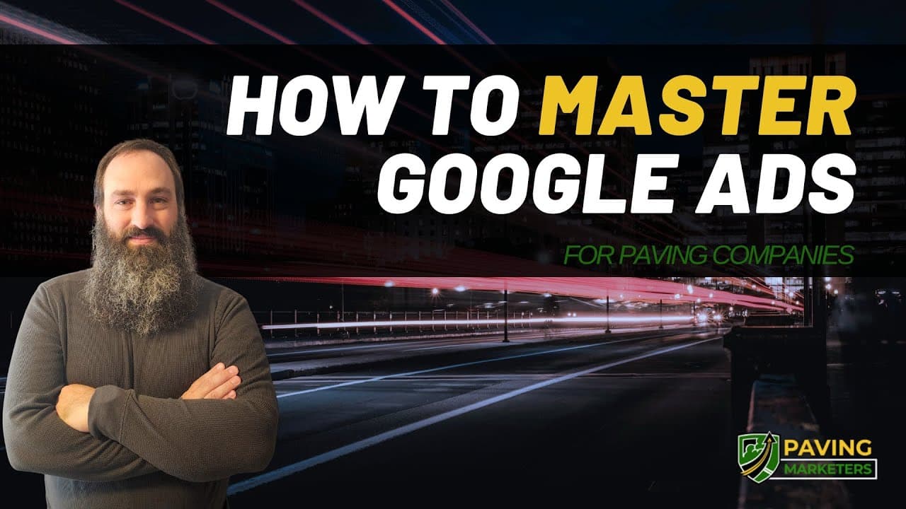 How To Master Google Ads for Paving Companies